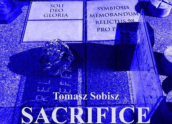 SACRIFICE Tomasz Sobisz - wernisaż 16.06.2023 grafika