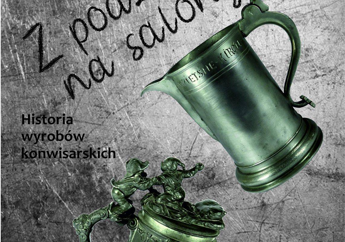 Z podziemi na salony. Historia wyrobów konwisarskich grafika