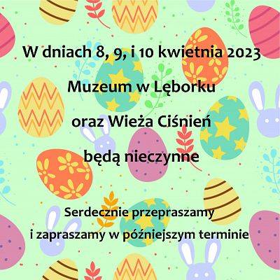 Muzeum i Wieża Ciśnień nieczynne w dniach 8,9,10.04.2023 r.