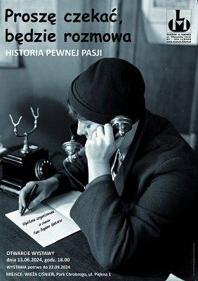 Proszę czekać będzie rozmowa. Historia pewnej pasji